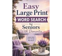Easy Large Print Word Search for Seniors With Dementia: 70 Simple Across-and-Down Puzzles for Memory Care, Calm, and Relaxation - A Thoughtful Activity Book and Gift for Elderly Loved Ones