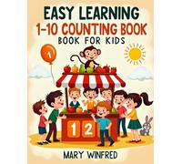 Easy Learning 1-10 Counting Book for Kids: Age 3-5 Fun Counting Practice