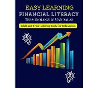 Easy Learning Financial Literacy Terminology and Mandalas: Adult and Teen Coloring Book for Relaxation
