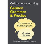 Easy Learning German Grammar and Practice: Trusted support for learning (Collins Easy Learning)