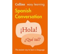 Easy Learning Spanish Conversation: Trusted support for learning (Collins Easy Learning)
