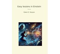 Easy lessons in Einstein (Classic Books)