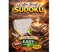 EASY Level - Coffee Break Sudoku: Volume 1: 200+ Large Print 9x9 Unique Solution Puzzles for Adults & Seniors