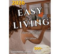 Easy Living: A Vision Board Book for Women to Help Designing Your Dream Life: Create a Life You Love: Vision Board Pages to Reduce Stress, Gain Clarity, and Rediscover Yourself