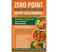 Easy Low Carb High Protein Weight Loss Cookbook + Super Easy Zero point Weight Loss Cookbook Recipes: 100+ High Protein, Low Carb Recipes to Lose ... Meal Plan to Reset Resolution - 2025 Edition.