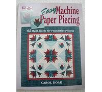 Easy Machine Paper Piecing: 65 Quilt Blocks for Foundation Piecing