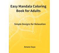 Easy Mandala Coloring Book for Adults: Simple and Relaxing Designs for Stress Relief