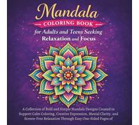 Easy Mandala Coloring Book for Creative Relaxation and Mindful Play: Large, Bold, and Simple Mandala Designs for Teens and Adults Who Enjoy ... Moments Without Overwhelm (Magic of Mandalas)