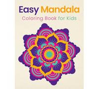 Easy Mandala Coloring Book for Kids: Simple Coloring Pages for Children to Color, Relax and Have Fun!