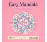 Easy Mandala COLORING BOOK for Relaxing: Bold & Simple Designs for Mindfulness