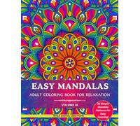 Easy Mandalas : Adult Coloring Book for Relaxation (Volume IX) (Mandalas Collections)