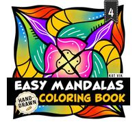 Easy Mandalas Coloring Book: Easy Relaxing Designs with Bold Lines and Open Spaces for Adults, Teens and Seniors - Square Mandalas for Calm Creativity - 8.5 x 8.5 in (Square Mandalas Coloring Books)