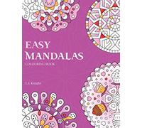 Easy Mandalas Colouring Book: 50 Original Mandala Designs For Fun & Relaxation: 2 (Ljk Colouring Books)