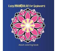 Easy MANDALAS for beginners: Adult coloring book