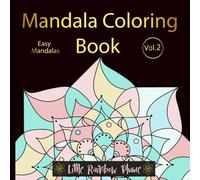 Easy Mandalas * Mandala Coloring Book * Vol. 2 . Harmony, Happiness, Calm. For the family, Children, Young People and Adults.