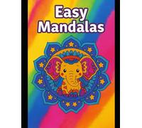 Easy Mandalas: The Joyful Coloring Book for Little Artists!