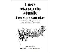 Easy Masonic Music: Anyone Can Play