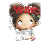Easy Maze for Kids: Fun and Simple Puzzles to Build Focus, Problem-Solving & Confidence (Ages 4-8)