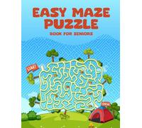 Easy Maze Puzzle Book for Seniors: 100 Fun and Relaxing Mazes with Solutions | Perfect Brain Exercise for Seniors to Stay Sharp and Active