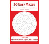 Easy Maze Puzzles: Fun Maze Puzzles for Kids, Teens, Adults, and Seniors. Great for Trips and Camping.