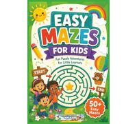 Easy mazes for kids ages 4-8: Fun and Simple Maze Puzzles for Kids Ages 4-8 to Build Focus, Problem-Solving Skills, Pencil Control, Confidence, and Screen-Free Learning Fun