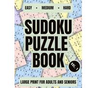 Easy, Medium & Hard Sudoku Puzzle Book Vol. 1: Large Print for Adults & Seniors | 360 Brain-Boosting Puzzles for Relaxing, Fun & Stress-Free Logic Training