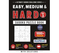 Easy, Medium & Hard Sudoku Puzzle Book - Vol. 3: 1000+ Mixed Difficulty Sudoku Puzzles with Solutions for Adults | Large Print Brain Training (Ultimate Sudoku Challenge Series)