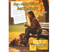 Easy/Medium Sudoku in Quiet Time: Volume 1 By Kijiri: Sudoku with Kijiri -Book 1 280 Puzzles with Answers