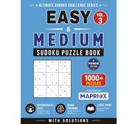 Easy & Medium Sudoku Puzzle Book - Vol. 3: 1000+ Sudoku Puzzles with Solutions: Large Print Brain Games and Logic Challenges (Ultimate Sudoku Challenge Series)