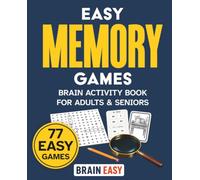 Easy Memory Games - Brain Activity Book for Adults & Seniors: 77 Easy-to-Read Games Featuring 17 Activity Types with Answer Key Included