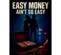 Easy money ain't so easy