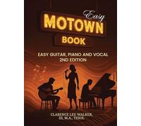 Easy Motown Book: Easy Guitar, Piano and Vocal 2nd Edition