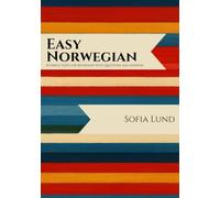 Easy Norwegian: 10 Simple Texts for Beginners with Questions and Answers