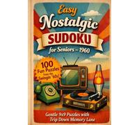Easy Nostalgic 1960s Sudoku for Seniors: 100 Large-print 9×9 puzzles inspired by classic memories. Simple, relaxing puzzles for anyone who remembers ... | Book size: 6x9 (Nostalgic Sudoku Puzzles.)