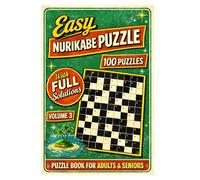 Easy Nurikabe Puzzle Book for Adults & Seniors: 100 Easy-to-Solve Logic Puzzles with Step-by-Step Instructions and Solutions | Large Print Brain Teasers | 200+ Pages: Volume 3
