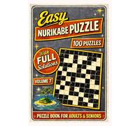 Easy Nurikabe Puzzle Book for Adults & Seniors: 100 Easy-to-Solve Logic Puzzles with Step-by-Step Instructions and Solutions | Large Print Brain Teasers | 200+ Pages: Volume 7