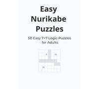 Easy Nurikabe Puzzles: | 50 Easy 7×7 Nurikabe Logic Puzzles for Adults