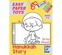 Easy Paper Toys: Hanukkah Story: 28-Toy Playset to Color, Cut and Glue for Kids Ages 4-8