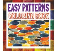 Easy Patterns Coloring Book: Simple and Fun Designs with Geometric Illustrations, Stress Relieving Mandalas, Animals and Cute Objects (Coloring Books by Michael Martin)