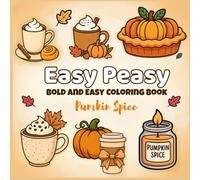 Easy Peasy Bold and Easy: Pumpkin Spice