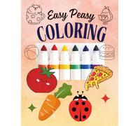 Easy Peasy Coloring: Easy Outlines for Confident Coloring | 60 simple pictures for kids and adults