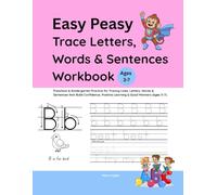 Easy Peasy Trace Letters, Words & Sentences Workbook: Preschool & Kindergarten Practice for Tracing Lines, Letters, Words & Sentences that Build ... (Ages 3-7) (Easy Peasy Learning Series)