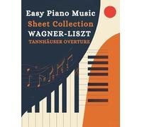 Easy Piano Music Sheet Collection Wagner-Liszt Tannhäuser Overture