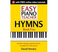 Easy Piano Teacher Hymns - Book Five: Another twenty popular hymns arranged for easy piano (Easy Piano Series)