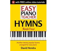 Easy Piano Teacher Hymns - Book Four: Another twenty popular hymns arranged for easy piano (Easy Piano Series)