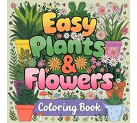 Easy Plants & Flowers Coloring Book: Explore the Beauty of Small Flowers in a Fun Way