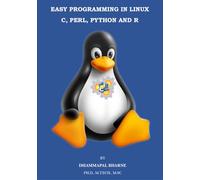 EASY PROGRAMMING IN LINUX C, PERL, PYTHON AND R