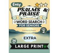 Easy Psalms & Praise Vol 2 Word Search for Seniors Extra Large Print: 100 Inspiring Scripture Puzzles with Jumbo 36pt Font - No Diagonals, No Backward ... (Psalms & Praise Word Search Collection)