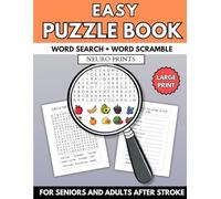 Easy Puzzle Book For Seniors And Adults After Stroke: The Ultimate Large Print Activity Book With Variety Brain Games, Word Search & Word Scramble (Stroke Recovery Activity Books)