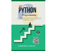 Easy Python Programming: An easy learning approach to Python programming for students and beginners